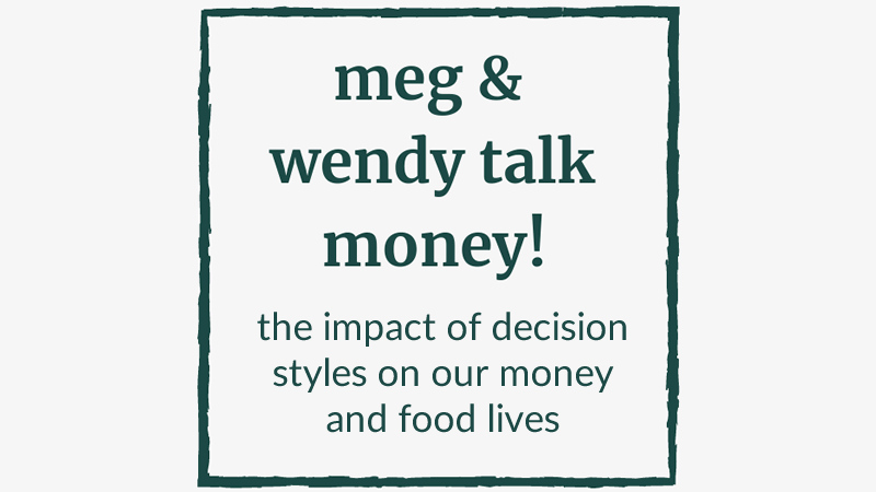 the impact of Decision Styles on our Money and Food Lives